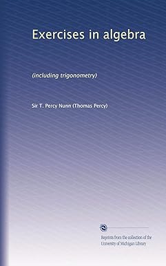 exercises in algebra 1st edition t percy nunn b00439ho7g
