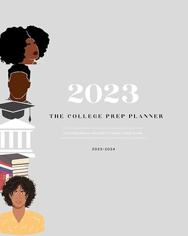 the college prep planner a year long planner and guide to become college bound 1st edition amanda richmond