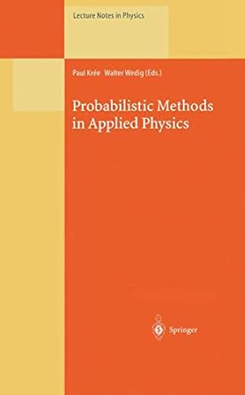 probabilistic methods in applied physics 1st edition paul kree ,w wedig 3662140063, 978-3662140062