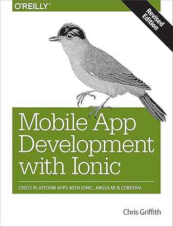 mobile app development with ionic  cross platform apps with ionic angular and cordova 1st edition chris