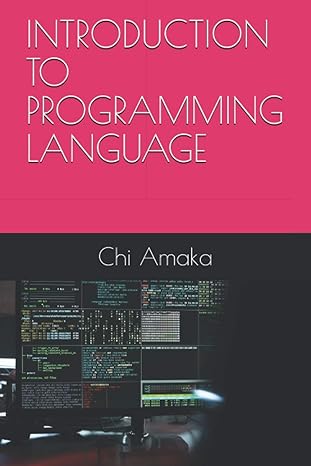 introduction to programming language 1st edition chi amaka 979-8571439640