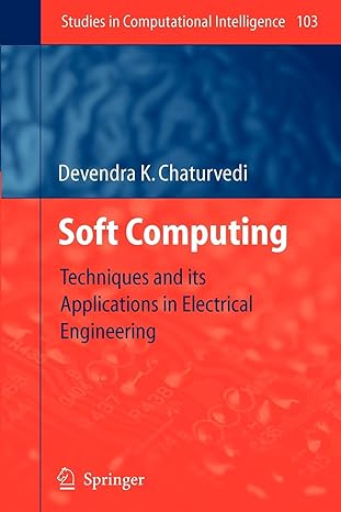 soft computing techniques and its applications in electrical engineering 1st edition devendra k chaturvedi