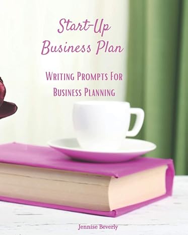 start up business plan writing prompts for business planning 1st edition jennise beverly 979-8736928040