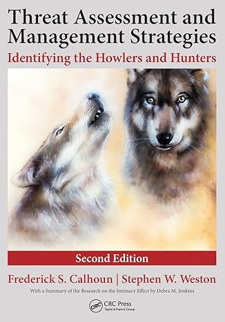 threat assessment and management strategies 1st edition frederick s calhoun ,stephen w weston 1498721842