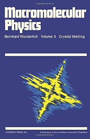 macromolecular physics crystal melting 1st edition bernhard wunderlich 1493302175, 978-1493302178