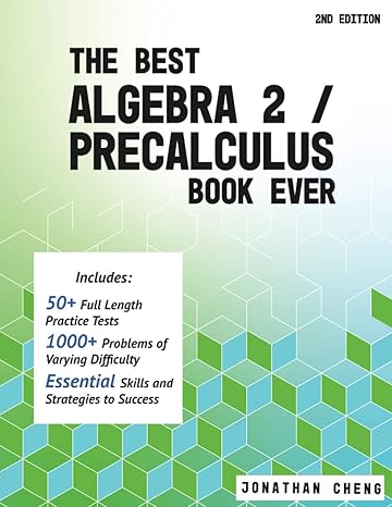 the best algebra 2/precalculus book ever 1st edition jonathan cheng 979-8733794938