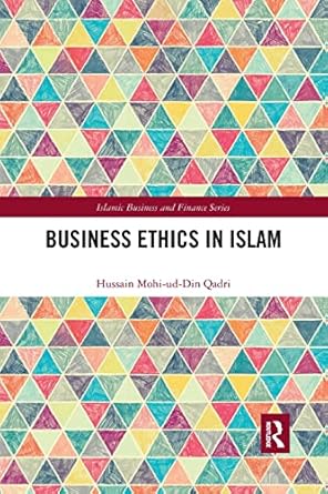 business ethics in islam 1st edition hussain qadri 0367776790, 978-0367776794