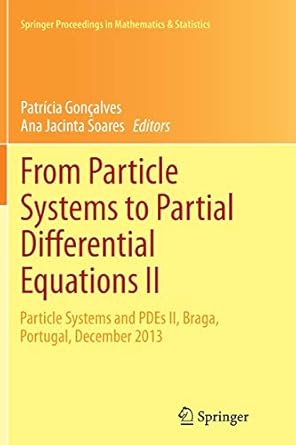 from particle systems to partial differential equations ii particle systems and pdes ii braga portugal