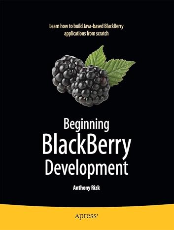 beginning blackberry development 1st edition anthony rizk 1430272252, 978-1430272250
