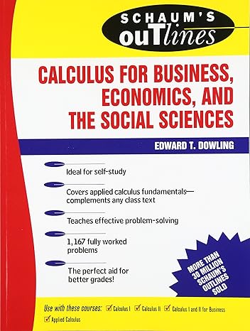 schaum s outline of calculus for business economics and the social sciences 1st edition edward dowling