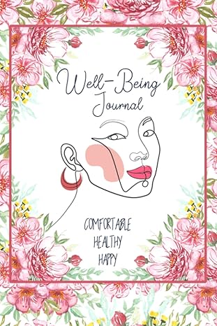 well being journal comfortable healthy happy 1st edition sjs publications 979-8509553158