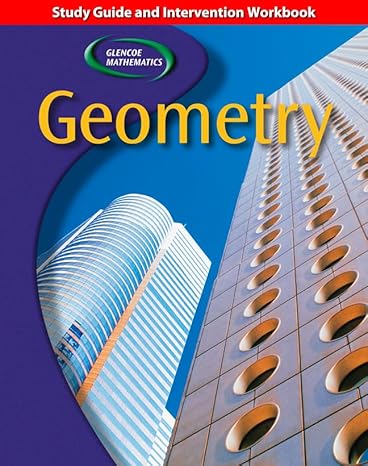 geometry study guide and intervention workbook 1st edition mcgraw hill 0078601916, 978-0078601910