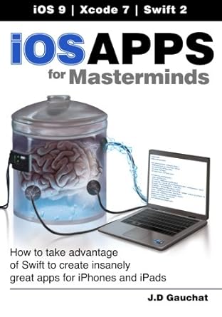 ios apps for masterminds how to take advantage of swift to create insanely great apps for iphones and ipads