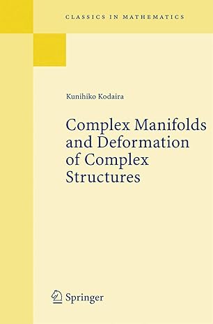complex manifolds and deformation of complex structures 2005th edition kunihiko kodaira 3540226141,