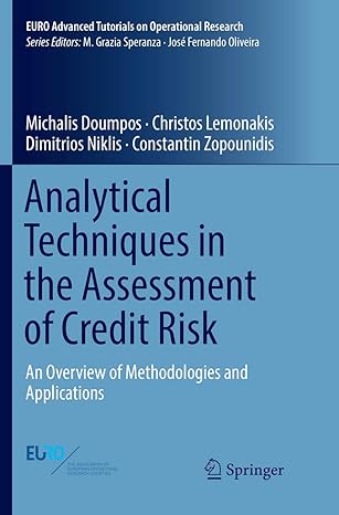 analytical techniques in the assessment of credit risk an overview of methodologies and applications 1st