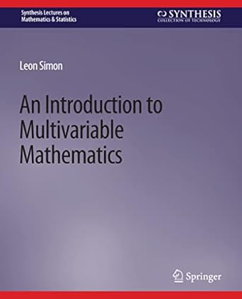 an introduction to multivariable mathematics 1st edition leon simon 3031012666, 978-3031012662