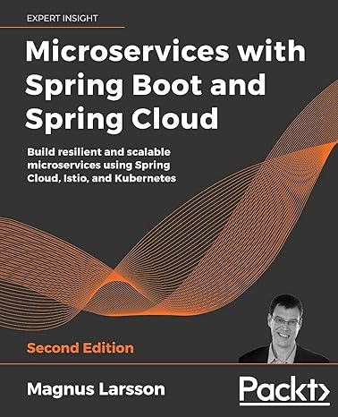 microservices with spring boot and spring cloud build resilient and scalable microservices using spring cloud