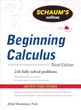 schaum s outline of beginning calculus 3rd edition elliott mendelson 0071635351, 978-0071635356