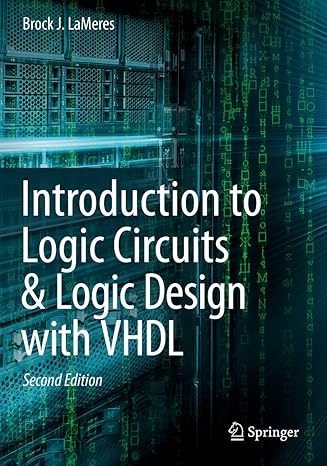 introduction to logic circuits and logic design with vhdl 2nd edition brock j. lameres 3030124916,