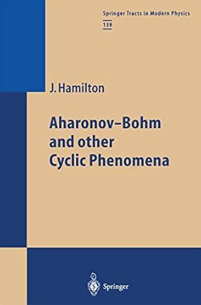aharonov bohm and other cyclic phenomena 1st edition james hamilton 3662148056, 978-3662148051
