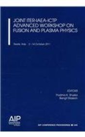 joint iter iaea ictp advanced workshop on fusion and plasma physics 2012th edition padma k shukla ,bengt