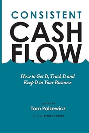 consistent cash flow  tom palzewicz 0988426137, 978-0988426139