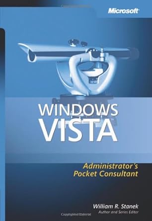 windows vista administrators pocket consultant 1st edition william r stanek 0735622965, 978-0735622968