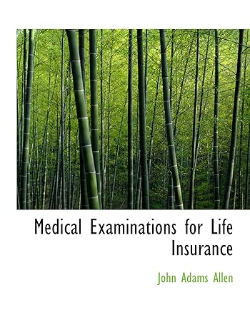 medical examinations for life insurance 1st edition john adams allen 1103573446, 978-1103573448