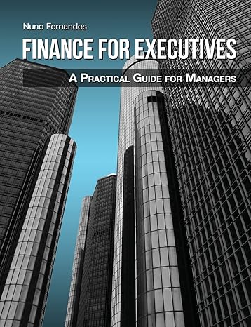 finance for executives a practical guide for managers  nuno fernandes 9899885401
