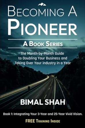 becoming a pioneer a book series the month by month guide to doubling your business and taking over your