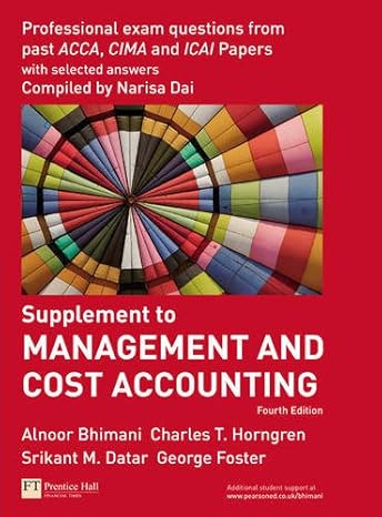 management and cost accounting professional questions 4th edition charles t. horngren ,alnoor bhimani