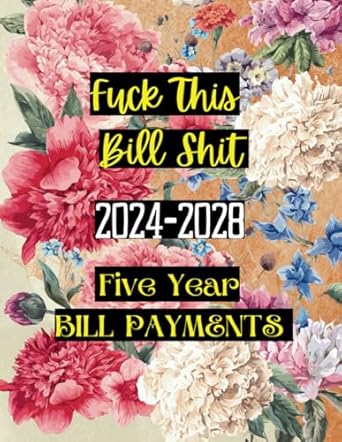five year bill payment tracker 2024 2028 fuck this bill shit monthly bill payments for five years and a