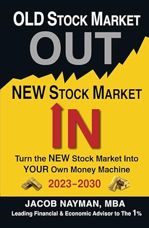 old stock market out new stock market in turn the new stock market into your own money machine 1st edition