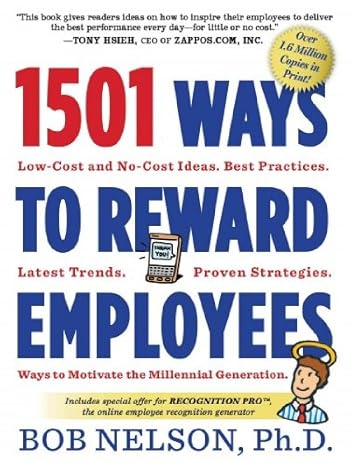 1501 ways to reward employees 1st edition bob nelson ph.d. b00cc6ru94