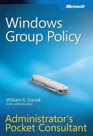windows group policy administrators pocket consultant 1st edition william r stanek b00cvdwfts