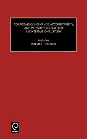 corporate governance accountability and pressures to perform an international study  istemi s. demirag