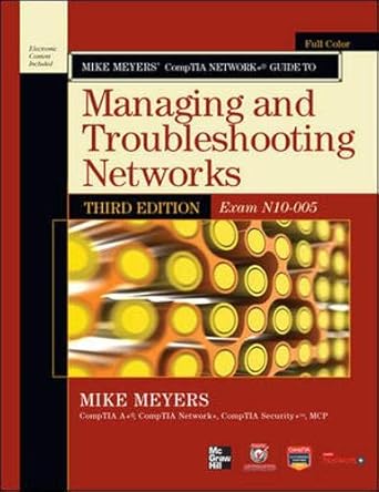 mike meyers comptia network+ guide to managing and troubleshooting networks 3rd edition mike meyers