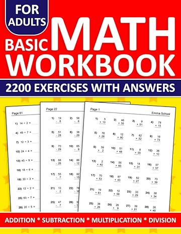 basic math workbook for adults addition subtraction multiplication and division exercises with answers math