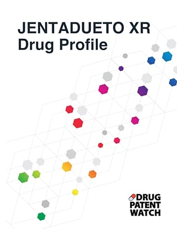 jentadueto xr drug profile jentadueto xr drug patents fda exclusivity litigation drug prices 1st edition