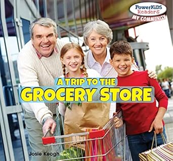 a trip to the grocery store 1st edition josie keogh 1448874823, 978-1448874828