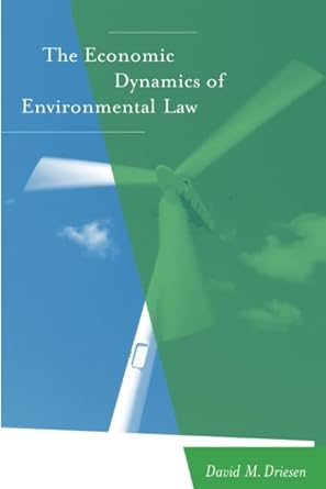 the economic dynamics of environmental law 1st edition david m driesen 0262541394, 978-0262541398