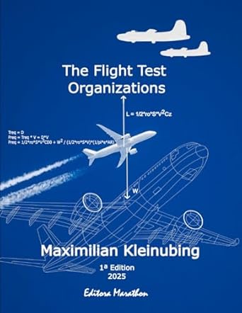 the flight test organizations improving efficiency and safety during aircraft development 1st edition
