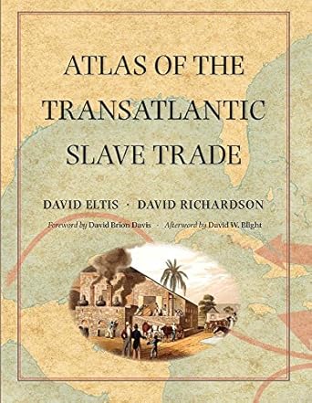 atlas of the transatlantic slave trade 1st edition david eltis ,david richardson ,david w blight ,david brion