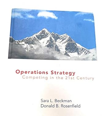 operations strategy competing in the 21st century 1st edition sara beckman ,donald rosenfield 0072500786,