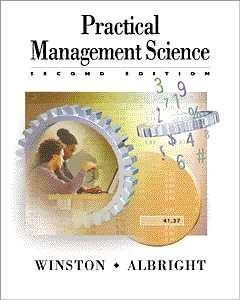 practical management science spreadsheet modeling and applications 1st edition wayne l winston ,s christian