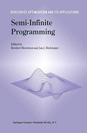 semi infinite programming 1st edition rembert reemtsen ,jan j ruckmann 0792350545, 978-0792350545