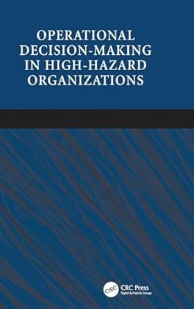 operational decision making in high hazard organizations drawing a line in the sand 1st edition jan hayes