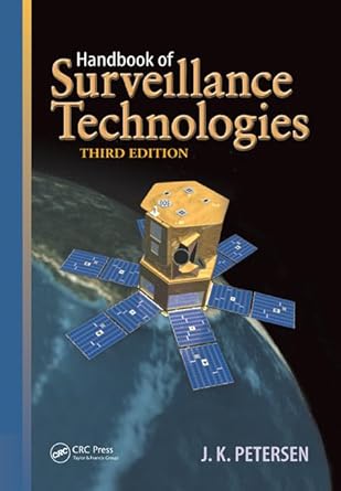 handbook of surveillance technologies history and applications 1st edition j k petersen 1439873151,