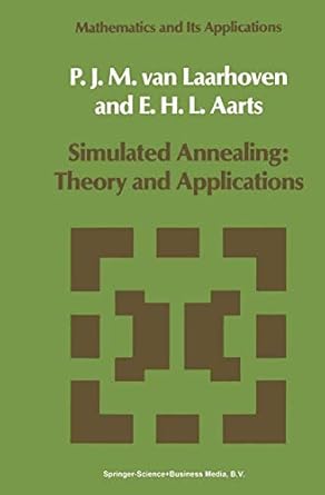 simulated annealing theory and applications 1st edition p j van laarhoven ,e h aarts 9027725136,