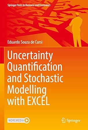 uncertainty quantification and stochastic modelling with excel 1st edition eduardo souza de cursi 3030777561,